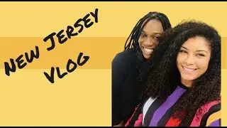 New Jersey Vlog: My Last Week Of Seeing Family and Friends