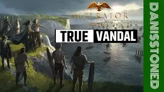 IMPERATOR ROME - TRUE VANDAL - EP31 (FINALE)