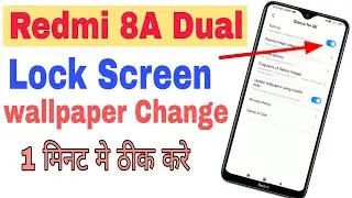 Redmi 8A Dual Auto screen lock Wallpaper Change Problem | Fix Redmi Screen Lock Wallpaper
