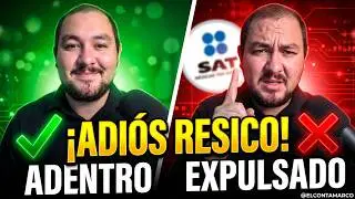 RAZONES POR LAS QUE EL SAT ME SACÒ DE RESICO PERSONAS FISICAS