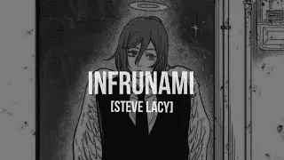 Infrunami~ sped up + lyrics [Steve Lacy]