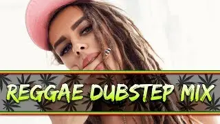 BEST REGGAE DUBSTEP MIX 2018 🌿 Raggastep & Ganja Bass Music 💯
