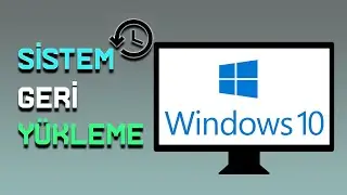Windows 10 Sistem Geri Yüklemesi Nasıl Yapılır?