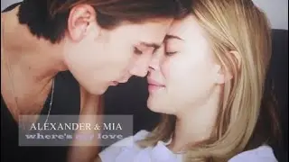 Alexander & Mia | Where's my love?
