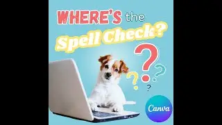 Where's that darn spell check in Canva?