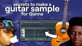 secrets to make a guitar sample for Gunna