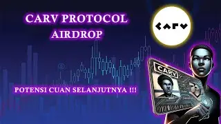 AIRDROP CARV PROTOCOL || POTENSI NAGA || JANGAN SAMPE KE SKIP TUTORNYA !!!