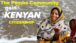 Hope for Pemba community as they gain recognition as Kenyan citizens
