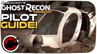Ghost Recon Wildlands ► Helicopter Pilot Guide! - Ghost Recon Wildlands Guide