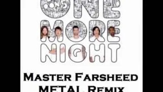 Maroon 5 - One More Night (Master Farsheed METAL Remix)