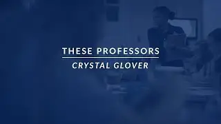 These Professors :: Crystal Glover