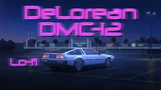 DeLorean DMC-12 – Cold Start Delay | Lofi Synthwave Music | 80s Retrowave Study Beats