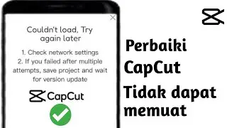Cara Memperbaiki Tidak Dapat Memuat Ketuk untuk Mencoba Lagi di Capcut (2024) | perbaiki..