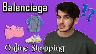 UGLY FASHION SELLS? SHOPPING ON THE BALENCIAGA WEBSITE! MY HONEST OPINIONS