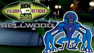 Ben 10 Alien Force: Vilgax Attacks  Part 1 Bellwood