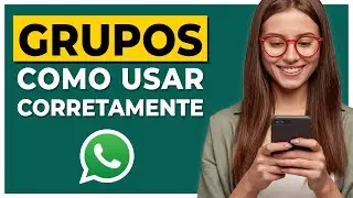 Como Criar Grupo no WhatsApp Corretamente [Guia Definitivo]
