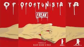 Freak   Oportunista Audio Oficial TRAP 2017