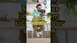 Rich Dad Poor Dad Business Ideas | Robert Kiyosaki | Business Ideas 