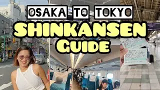 JAPAN VLOG 🇯🇵 SHIKANSEN GUIDE ON HOW TO TRAVEL FROM OSAKA TO TOKYO (DAY3)