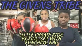 The Givens Tribe Try the Little Champ Kids Boxing Set with Punching Bag