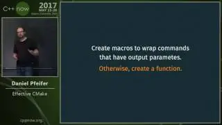 C++Now 2017: Daniel Pfeifer “Effective CMake