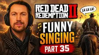 RED DEAD REDEMPTION II FUNNY SINGING PART 35