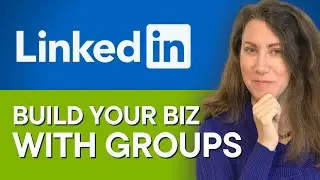 JOINING GROUPS ON LINKEDIN FOR BUSINESS | How to Use LinkedIn Groups for Marketing