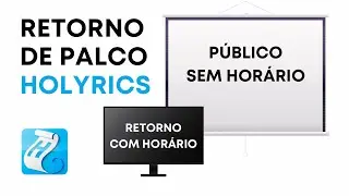Retorno de Palco com Relógio e Tela Público sem Relógio no Holyrics