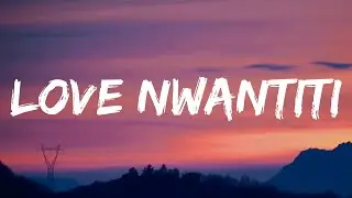 CKay - Love Nwantiti (Lyrics)