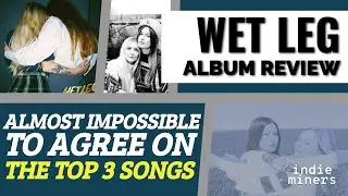 WET LEG Self-titled album | ALBUM REVIEW | indie miners