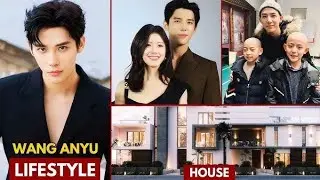 ✨ Wang Anyu Lifestyle 2026 | Wife, Dramas, Dating Rumors, House, Cars & Interesting Facts ✨