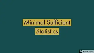 Learn Minimal Sufficient Statistics Part 1