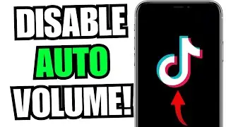 How To Disable Auto Volume Adjustment in TikTok (Step-By-Step)