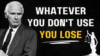 The Law of Use, and The Law of Sowing and Reaping | Jim Rohn Motivation