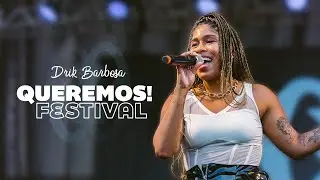 Drik Barbosa - Queremos! Festival (Maio/2022)