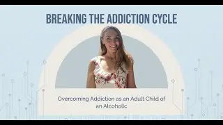 Breaking the cycle of addiction - guide for Adult Children of Alcoholics