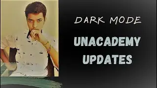#DARKMODE , UNACADEMY JEE, PLUS UNACADEMY