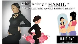Lagi Hamil boleh CAT RAMBUT gak sih ? || Mitos kehamilan with Rinakris