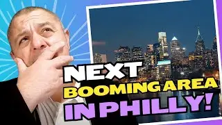 How To Find The Next Booming Area in Philly