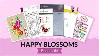 Simple Steps to Create Floral Projects with Happy Blossoms Ensemble
