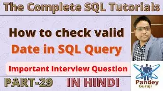 29.How to check valid date in SQL Query|How to validate date in sql query|isDate() function in SQL