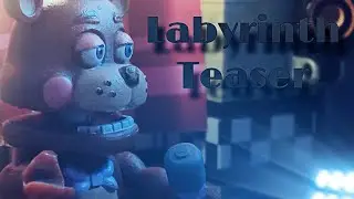 [FNaF/stop-motion]🚧Labyrinth 🚧 by CG5 (TEASER)