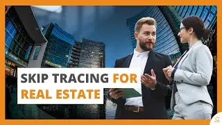 Skip Tracing for Real Estate