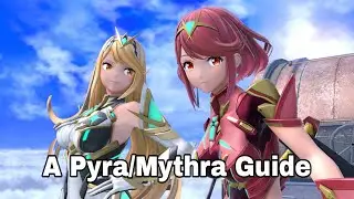 The Ultimate Pyra/Mythra Guide
