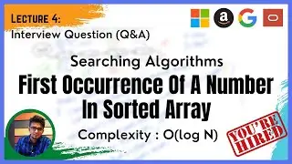 Searching Algorithm (Q&A -4) - First occurrence of a number in a sorted array