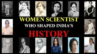 Women Scientists Who Shaped Shaped India's History