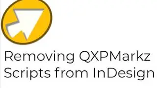 Removing QXPMarkz Scripts From InDesign