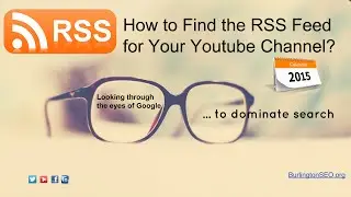 How to find the RSS Feed for Your Youtube Channel in 2015