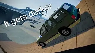 BeamNG, but the more I crash, the darker it gets