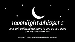 ASMR | your soft girlfriend whispers to you as you sleep [she didn't mean to work late] [F4A]